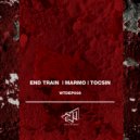 End Train - Bury Me Alive