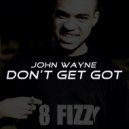 John Wayne - Don't Get Got