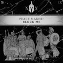 PEACE MAKER! - Block Me (Extended Mix)