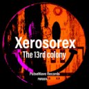 Xerosorex - The 13rd Colony (Original Mix)