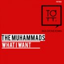 The Muhammads - What I Want (Original Mix)