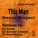 Anaya Weathers - This Man (Scoob\'s DrumWerkz Remix)