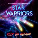 Star Warriors - Keep On Moving