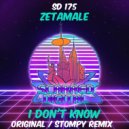 Zetamale - I Don't Know