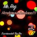 Mr. Rog - Bomba Tech