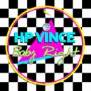 Hp Vince - Baby Right (Original Mix)