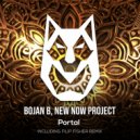 Bojan B, New Now Project - Portal (Filip Fisher Remix)