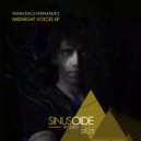 Francesco Fernandez - Midnight Voices (Original Mix)