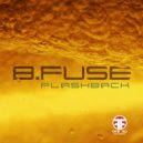 B Fuse - In A Confused World (Original Mix)
