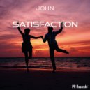 JOHN - Satisfaction (Original Version)