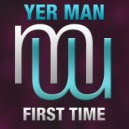 Yer Man - First Time