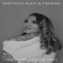 Sad Von Alex & Masha - Hopeless (Vocal Mix)