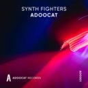 Synth Fighters - Adoocat (Original Mix)