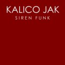 Kalico Jak - Siren Funk