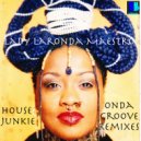 Lady Laronda Maestro - House Junkie Remix (Ondagroove Instrumental Remix)