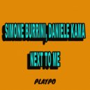 Simone Burrini,Daniele Kama - Next To Me (Original Mix)