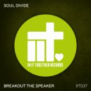 Soul Divide feat Mikie Blak - Breakout The Speaker (Original Mix)