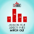Max.On Feat. Junior Paes - Watch Out