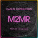 Casual Connection - Moves You Make (Original Mix)
