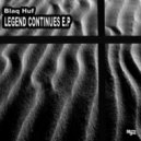 Blaq Huf - Legend Continues