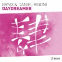 Gayax & Daniel Rigoni - Daydreamer (Original Mix)