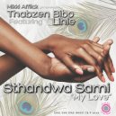 Thabzen Bibo Featuring Lihle - Sthandwa Sami \'My Love\' (Thabzen Bibo Vocal Mix)
