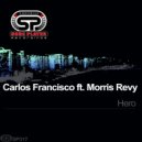 Carlos Francisco ft. Morris Revy - Hero