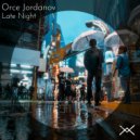 Orce Jordanov - Late Night (Original Mix)