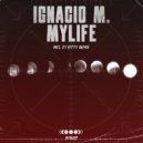 Ignacio M. - My Life (DJ Pitts Remix)