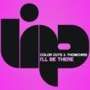 Color Cuts, ThomChris - I\'ll Be There (Instrumental Mix)