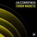 JazzInspired - Ferrow Magnetic