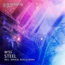 W!SS - Steel (Manuel Rocca Remix)