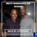 Brett Morrison & Jus Densen - Hold My Attention