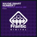Wayne Smart - Number 7 (DDT Frantic Digital Mix)