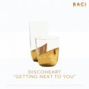 DiscoHeart - Getting Next To You (70\'s Mix)