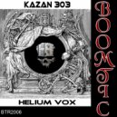 KaZaN 303 - Helium Vox