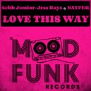 Sebb Junior, Jess Bays, NAYFER - Love This Way (Instrumental Mix)