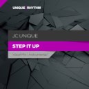 JC Unique - Step it up (Vocal Mix)
