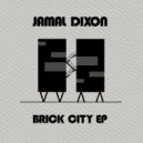 Jamal Dixon - Brick City