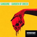Sanguine - Garden Of Greed (Original Mix)
