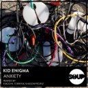 Kid Enigma - Anxiety (Shadow People Remix)