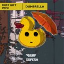 First Gift & iMVD - Dumbrella (Original Mix)