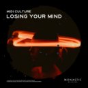Midi Culture - Losing Your Mind (Original Mix)