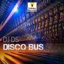 DJ DS - Disco Bus (Modesti & Cardona Remix Edit)