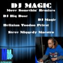 DJ Magic - Move Somethin\' Remix (Miggedy\'s Big Room Vocal ReBump)