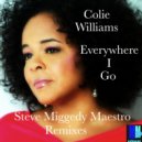 Colie Williams - Everywhere I Go (Miggedy\'s Stepper\'s Choice ReTouch)