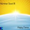 Morttimer Snerd III - Happy Chant