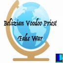 Belizian Voodoo Priest - Fake War