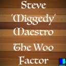Steve Miggedy Maestro - The Woo Factor