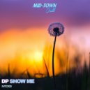 Dp - Show Me (Original Mix)